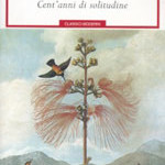 Macondo, cent’anni di solitudine